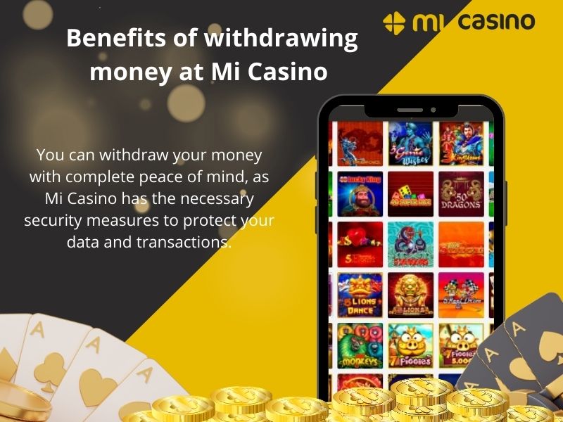 Benefits of withdrawing money at Mi Casino